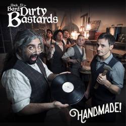 Uncle Bard and The Dirty Bastards : Handmade!